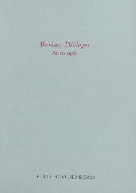 Revista "Diálogos". Antología / selección y presentación José María Espinasa | Biblioteca Virtual Miguel de Cervantes