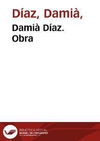 Damià Díaz. Obra | Biblioteca Virtual Miguel de Cervantes