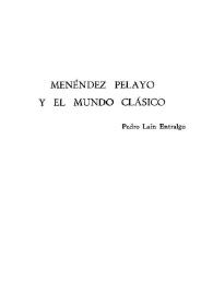 Menéndez Pelayo y el mundo clásico / Pedro Laín Entralgo | Biblioteca Virtual Miguel de Cervantes