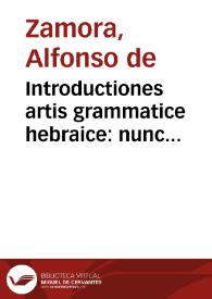 Introductiones artis grammatice hebraice: nunc recenter edite | Biblioteca Virtual Miguel de Cervantes