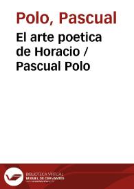 El arte poetica de Horacio / Pascual Polo | Biblioteca Virtual Miguel de Cervantes