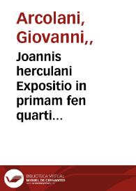 Joannis herculani Expositio in primam fen quarti canonis Auicenne | Biblioteca Virtual Miguel de Cervantes