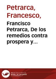 Francisco Petrarca, De los remedios contra prospera y aduersa fortuna | Biblioteca Virtual Miguel de Cervantes
