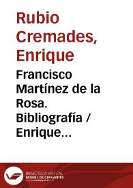 Francisco Martínez de la Rosa. Bibliografía  / Enrique Rubio Cremades | Biblioteca Virtual Miguel de Cervantes