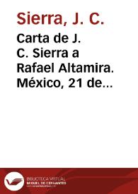 Carta de J. C. Sierra a Rafael Altamira. México, 21 de octubre de 1910 | Biblioteca Virtual Miguel de Cervantes