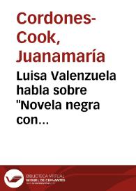 Luisa Valenzuela habla sobre "Novela negra con argentinos" y "Realidad nacional desde la cama" / Juanamaría Cordones-Cook | Biblioteca Virtual Miguel de Cervantes