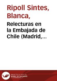 Relecturas en la Embajada de Chile (Madrid, 1936-1937). "Rosa Krüger" de Rafael Sánchez Mazas
 / Blanca Ripoll Sintes | Biblioteca Virtual Miguel de Cervantes
