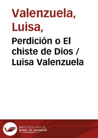 Perdición o El chiste de Dios / Luisa Valenzuela | Biblioteca Virtual Miguel de Cervantes
