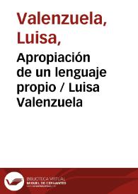 Apropiación de un lenguaje propio / Luisa Valenzuela | Biblioteca Virtual Miguel de Cervantes