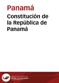Constitución de la República de Panamá | Biblioteca Virtual Miguel de Cervantes