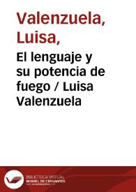El lenguaje y su potencia de fuego / Luisa Valenzuela | Biblioteca Virtual Miguel de Cervantes
