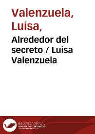 Alrededor del secreto / Luisa Valenzuela | Biblioteca Virtual Miguel de Cervantes