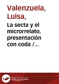 La secta y el microrrelato, presentación con coda / Luisa Valenzuela | Biblioteca Virtual Miguel de Cervantes