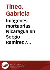 Imágenes mortuorias. Nicaragua en Sergio Ramírez / Gabriela Tineo | Biblioteca Virtual Miguel de Cervantes
