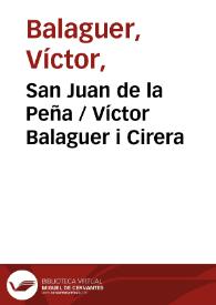 San Juan de la Peña / Víctor Balaguer i Cirera ; editor literario Pilar Vega Rodríguez | Biblioteca Virtual Miguel de Cervantes