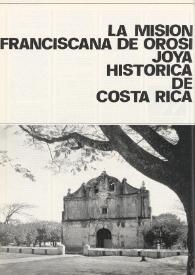 La misión franciscana de Orosi, joya histórica de Costa Rica / por Ernesto La Orden Miracle | Biblioteca Virtual Miguel de Cervantes
