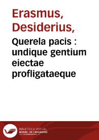 Querela pacis : undique gentium eiectae profligataeque | Biblioteca Virtual Miguel de Cervantes