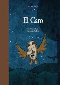 El caro / Text, Víctor Labrado, il·lustracions, Pau Urios | Biblioteca Virtual Miguel de Cervantes