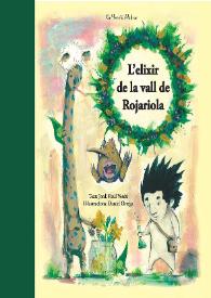 L'elixir de la vall de Rojariola / Text, Jordi Raül Verdú, il·lustracions, Daniel Ortega | Biblioteca Virtual Miguel de Cervantes