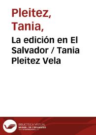 La edición en El Salvador / Tania Pleitez Vela | Biblioteca Virtual Miguel de Cervantes