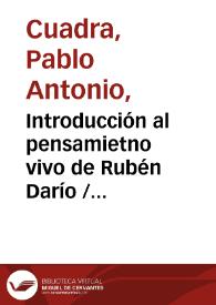 Introducción al pensamietno vivo de Rubén Darío / Pablo Antonio Cuadra | Biblioteca Virtual Miguel de Cervantes