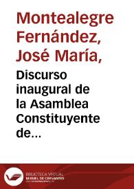 Discurso inaugural de la Asamblea Constituyente de Costa Rica, por el presidente José María Montealegre (16 de octubre de 1859) | Biblioteca Virtual Miguel de Cervantes