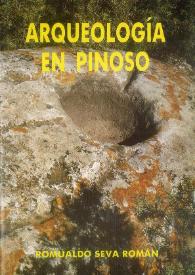 Arqueología en Pinoso / Romualdo Seva Román | Biblioteca Virtual Miguel de Cervantes