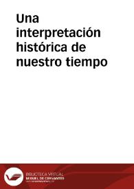 Una interpretación histórica de nuestro tiempo / por Ángel Álvarez de Miranda | Biblioteca Virtual Miguel de Cervantes