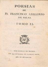Poesias de D. Francisco Gregorio de Salas. Tomo II | Biblioteca Virtual Miguel de Cervantes