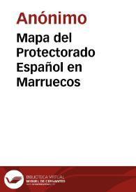 Mapa del Protectorado Español en Marruecos | Biblioteca Virtual Miguel de Cervantes