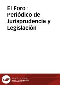 El Foro : Periódico de Jurisprudencia y Legislación | Biblioteca Virtual Miguel de Cervantes