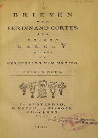 Brieven van Ferdinand Cortes aan keizer Karel V, wegens de verovering van Mexico | Biblioteca Virtual Miguel de Cervantes