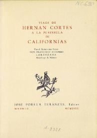 Viage de Hernán Cortes a la península de Californias  / don Francisco Antonio Lorenzana | Biblioteca Virtual Miguel de Cervantes