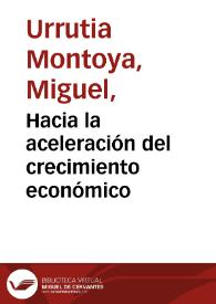 Hacia la aceleración del crecimiento económico | Biblioteca Virtual Miguel de Cervantes