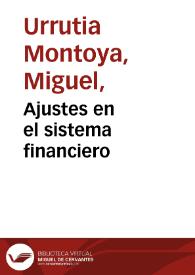 Ajustes en el sistema financiero | Biblioteca Virtual Miguel de Cervantes