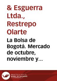 La Bolsa de Bogotá. Mercado de octubre, noviembre y diciembre de 1971 | Biblioteca Virtual Miguel de Cervantes