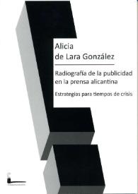 Radiografía de la publicidad en la prensa alicantina : estrategias para tiempos de crisis / Alicia de Lara González | Biblioteca Virtual Miguel de Cervantes