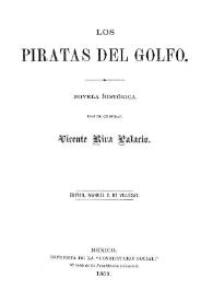 Los piratas del golfo : novela histórica / por el general Vicente Riva Palacio | Biblioteca Virtual Miguel de Cervantes