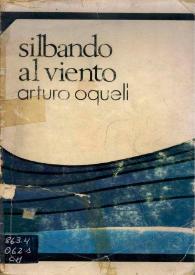 Silbando al viento : (novela hondureña) / Arturo Oquelí | Biblioteca Virtual Miguel de Cervantes