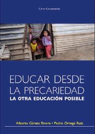 Educar desde la precariedad. La otra educación posible / Alberto Gárate Rivera, Pedro Ortega Ruiz | Biblioteca Virtual Miguel de Cervantes