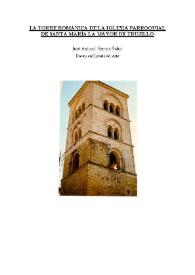 La torre románica de la Iglesia parroquial de Santa María La Mayor de Trujillo   / José Antonio Ramos Rubio | Biblioteca Virtual Miguel de Cervantes