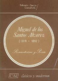 Miguel de los Santos (1818-1892). Romanticismo y poesía / Salvador García Castañeda | Biblioteca Virtual Miguel de Cervantes