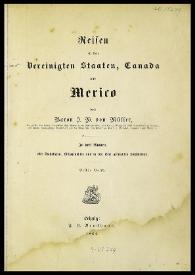 Reisen in den Vereinigten Staaten, Canada und Mexico. Erster band / von baron J. W. Müller | Biblioteca Virtual Miguel de Cervantes
