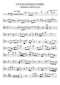 Un gallo para Daniel [Violoncello] / autoría y orquestación por Luis Chazarreta  | Biblioteca Virtual Miguel de Cervantes