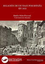 Relación de un viaje por España en 1612 / Emilio Soler Pascual | Biblioteca Virtual Miguel de Cervantes