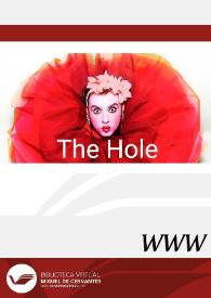 The Hole (2011) [Ficha del espectáculo] | Biblioteca Virtual Miguel de Cervantes
