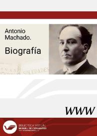Antonio Machado. Biografía / Ángel L. Prieto de Paula | Biblioteca Virtual Miguel de Cervantes