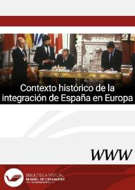 Contexto histórico de la integración de España en Europa (época contemporánea) / Salvador Forner Muñoz | Biblioteca Virtual Miguel de Cervantes