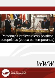 Personajes intelectuales y políticos europeístas (época contemporánea) | Biblioteca Virtual Miguel de Cervantes