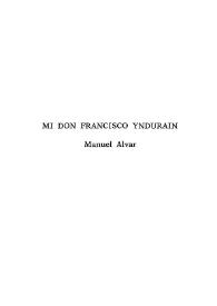 Mi don Francisco Ynduráin / Manuel Alvar | Biblioteca Virtual Miguel de Cervantes